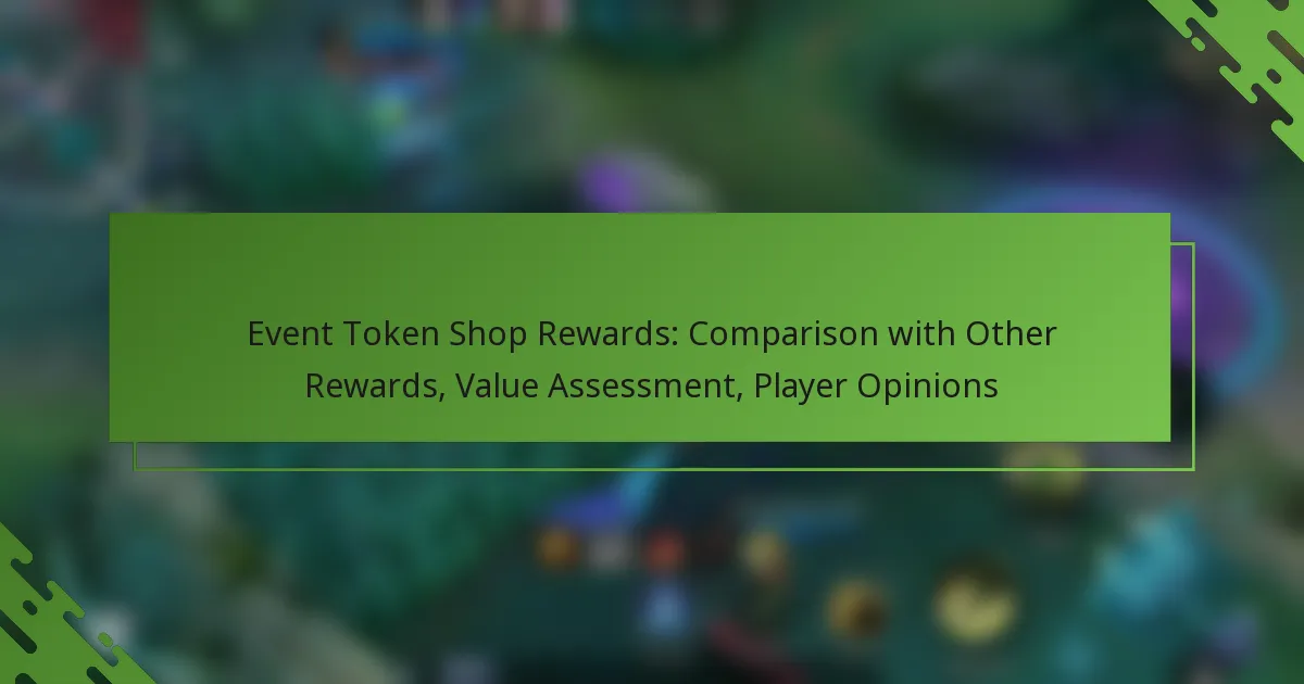 Event Token Shop Rewards: Comparison with Other Rewards, Value Assessment, Player Opinions