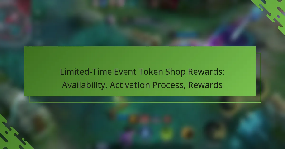 Limited-Time Event Token Shop Rewards: Availability, Activation Process, Rewards