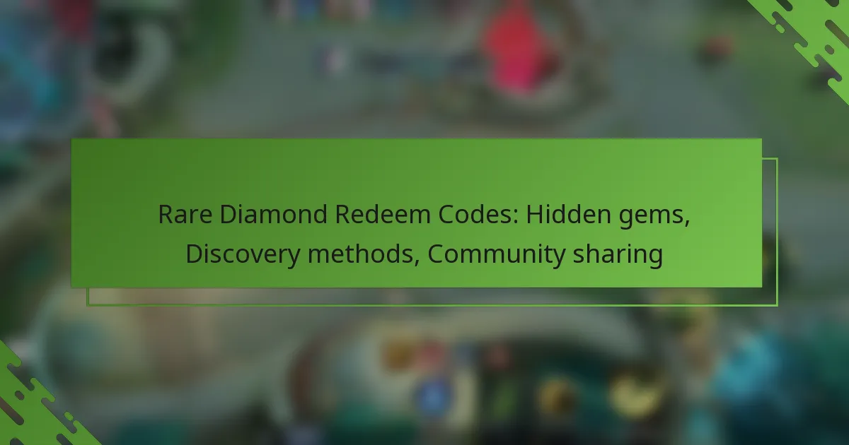 Rare Diamond Redeem Codes: Hidden gems, Discovery methods, Community sharing