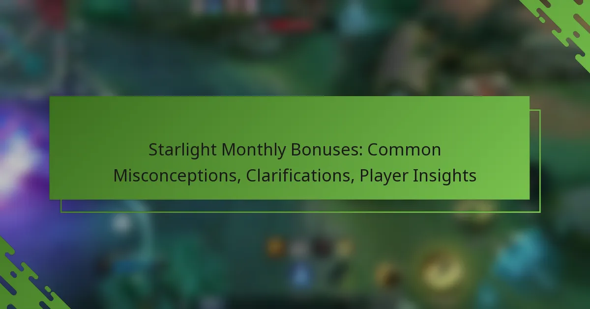 Starlight Monthly Bonuses: Common Misconceptions, Clarifications, Player Insights