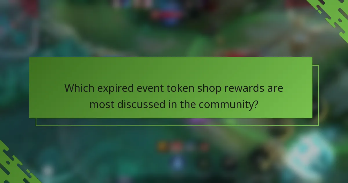Which expired event token shop rewards are most discussed in the community?